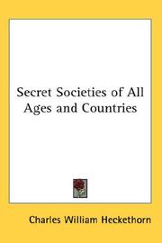 Cover of: Secret Societies of All Ages and Countries by Charles William Heckethorn