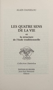 Cover of: Les quatre sens de la vie by Alain Daniélou