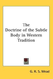 Cover of: The Doctrine of the Subtle Body in Western Tradition by G. R. S. Mead