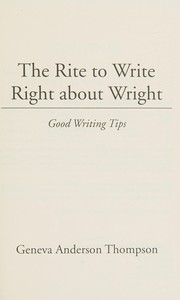 Cover of: The Rite to Write Right About Wright: Good Writing Tips