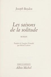 Cover of: Les saisons de la solitude by Joseph Boyden