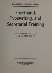 Cover of: Shorthand, typewriting, and secretarial training (Grosset's library of practical handbooks)