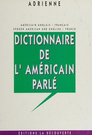 Cover of: Dictionnaire de l'américain parlé