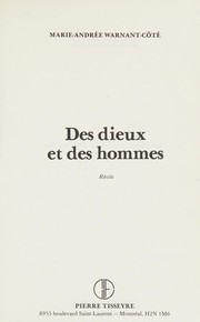 Des Dieux Et Des Hommes by Marie-Andree Warnant-Cote