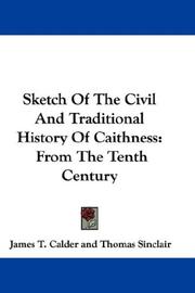 Cover of: Sketch Of The Civil And Traditional History Of Caithness: From The Tenth Century