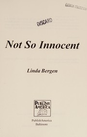 Cover of: Not so innocent by Linda Bergen