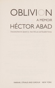 Cover of: Oblivion by Héctor Joaquín Abad Faciolince