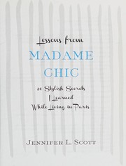 Lessons from Madame Chic by Jennifer L. Scott