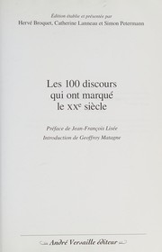 Les 100 discours qui ont marqué le XXe siècle by Hervé Broquet, Catherine Lanneau, Simon Petermann