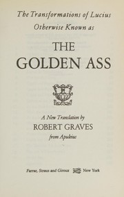 Cover of: The transformations of Lucius, otherwise known as the golden ass by Apuleius