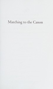 Cover of: Marching to the Canon: The Life of Schubert's Marche Militaire