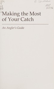 Cover of: Making the most of your catch.