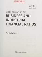 2017 almanac of business and industrial financial ratios by Philip Wilson