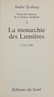 Cover of: La Monarchie des Lumières, 1715-1786