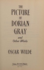 The picture of Dorian Gray and other works by Oscar Wilde
