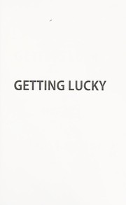 Cover of: Getting Lucky: new & selected stories, 1982-2012
