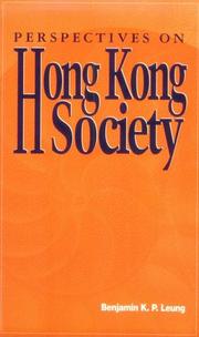 Perspectives on Hong Kong society by Benjamin K. P. Leung