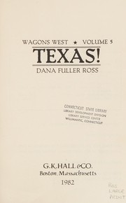Cover of: Texas! by Dana Fuller Ross