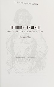 Tattooing the world by Juniper Ellis