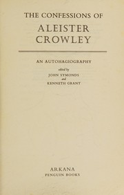 Cover of: The confessions of Aleister Crowley: an autohagiography