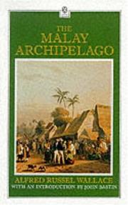 The Malay Archipelago : the land of the orang-utan, and the bird of paradise