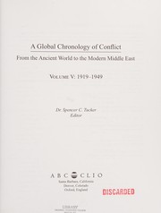 Cover of: A global chronology of conflict: from the ancient world to the modern Middle East