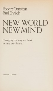 Cover of: New World New Mind by Robert E. Ornstein, Paul R. Ehrlich