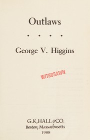 Cover of: Outlaws by George V. Higgins