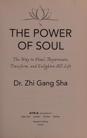 Cover of: The power of soul: the way to heal, rejuvenate, transform, and enlighten all life