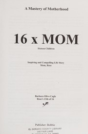 Cover of: 16 x Mom by Barbara Olivo Cagle