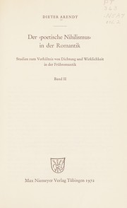 Cover of: Der "poetische Nihilismus" in der Romantik: Studien zum Verhältnis von Dichtung und Wirklichkeit in der Frühromantik