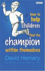 Cover of: How to Help Children Find the Champion Within Themselves