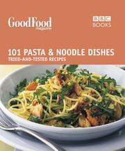 101 pasta & noodle dishes : tried-and-tested recipes