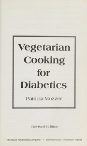 Cover of: Vegetarian cooking for diabetics by Patricia Mozzer