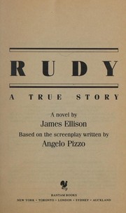 Cover of: Rudy: a true story, a novel