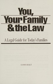 Cover of: You, Your Family & the Law: A Legal Guide for Today's Families
