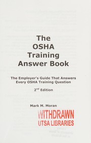 Cover of: The OSHA training answer book: the employer's guide that answers every OSHA training question