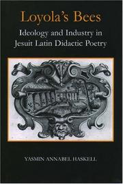 Loyola's bees : ideology and industry in Jesuit Latin didactic poetry