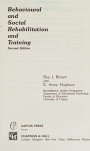 Cover of: Behavioural and social rehabilitation and training