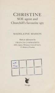 Cover of: Christine: SOE agent and Churchill's favourite spy