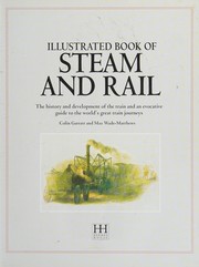 Cover of: The illustrated book of steam and rail