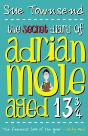 Cover of: The Secret Diary of Adrian Mole, Aged 13 3/4 by Sue Townsend