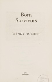 Cover of: Born Survivors by Wendy Holden