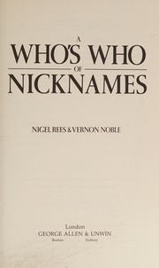 A who's who of nicknames by Nigel Rees