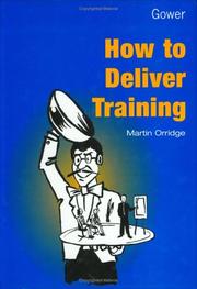 Cover of: How to deliver training