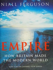Cover of: Empire: how Britain made the modern world