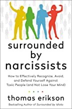 Cover of: Surrounded by Narcissists: How to Effectively Recognize, Avoid, and Defend Yourself Against Toxic People
