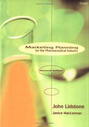 Marketing planning for the pharmaceutical industry by John Lidstone