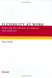 Flexibility at work : balancing the interests of employer and employee