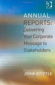 Annual reports : delivering your corporate message to stakeholders